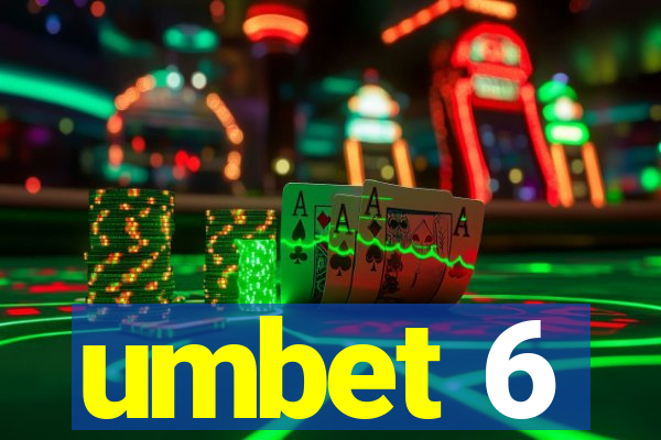 umbet 6